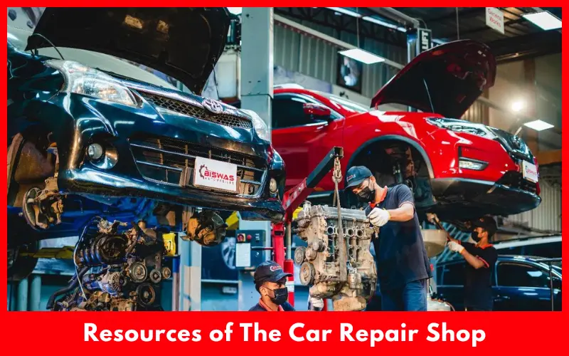 Resources of The Car Repair Shop