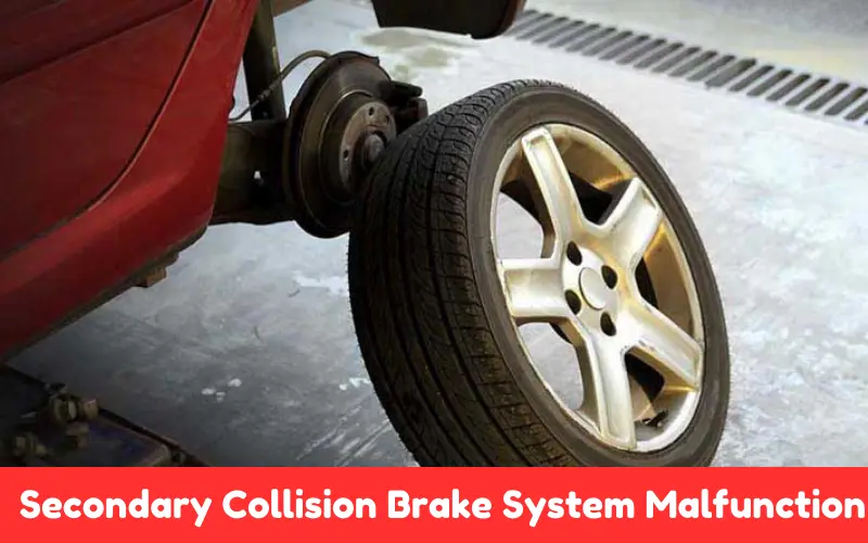 Secondary Collision Brake System Malfunction