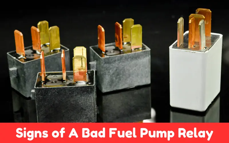 Signs of A Bad Fuel Pump Relay