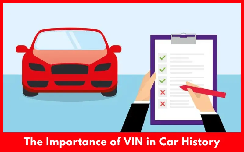 The Importance of VIN in Car History