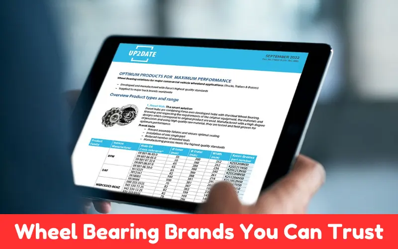 Wheel Bearing Brands You Can Trust