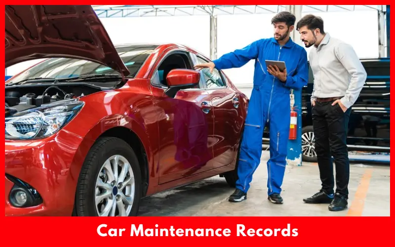 Can I See the Car Maintenance Records