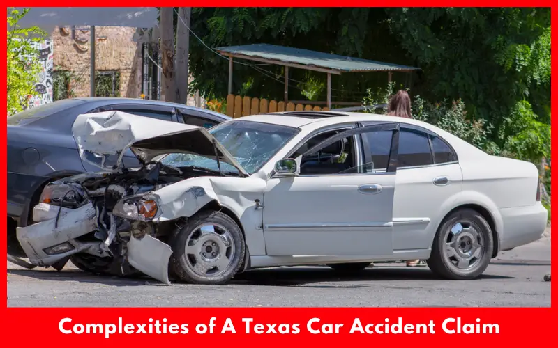 Complexities of A Texas Car Accident Claim