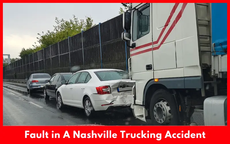 Determining Fault in A Nashville Trucking Accident