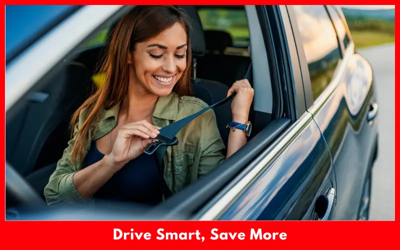 Drive Smart, Save More