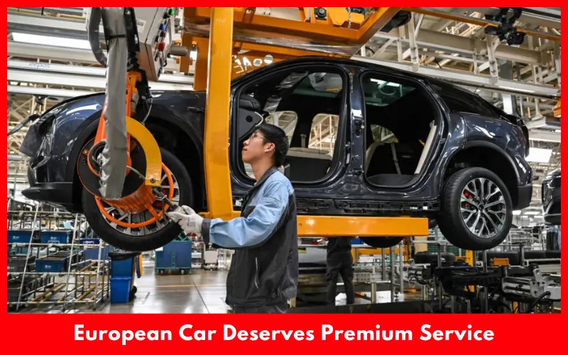 European Car Deserves Premium Service