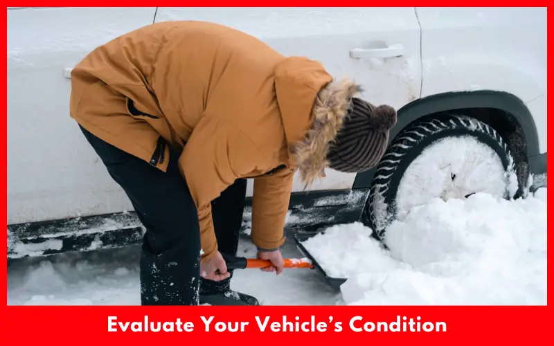 Evaluate Your Vehicle’s Condition