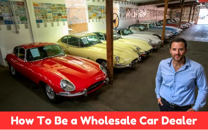 How To Be a Wholesale Car Dealer