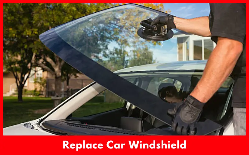 Replace Car Windshield