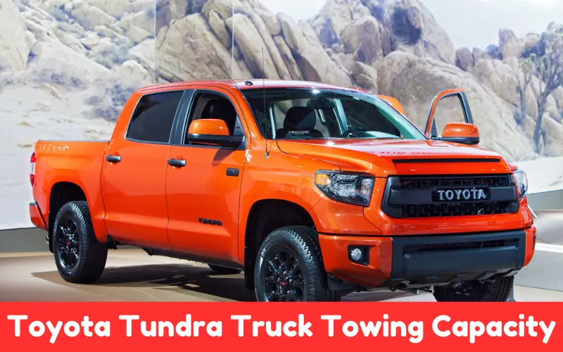 Toyota Tundra Truck Towing Capacity