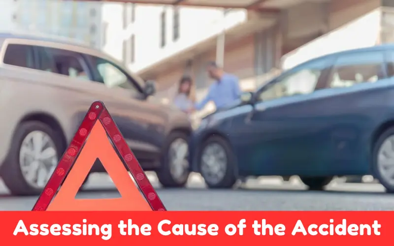 Assessing the Cause of the Accident