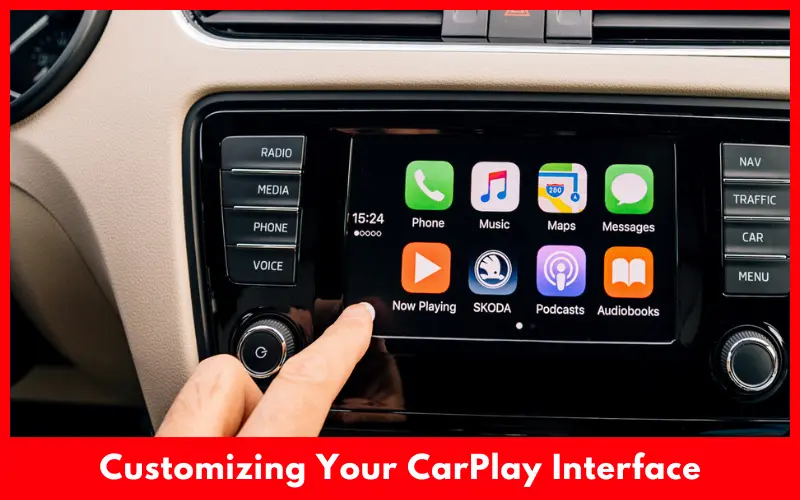 Customizing Your CarPlay Interface