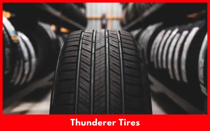 Exploring Thunderer Tires