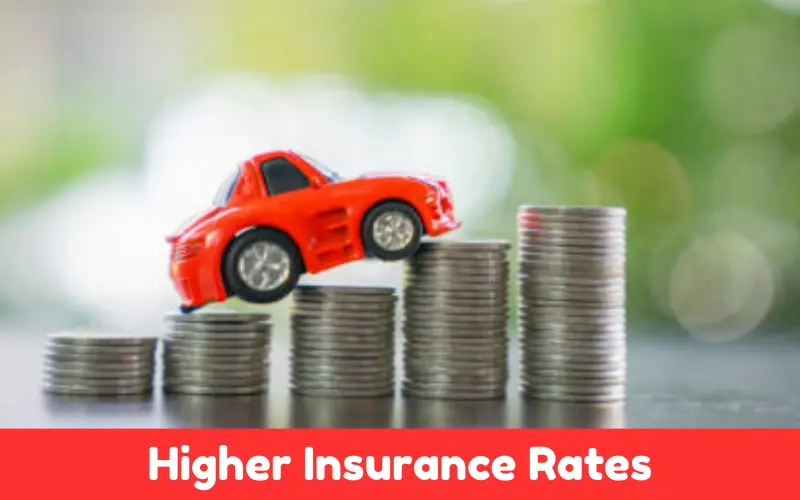 Higher Insurance Rates