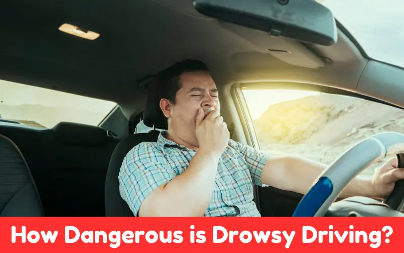 How Dangerous is Drowsy Driving