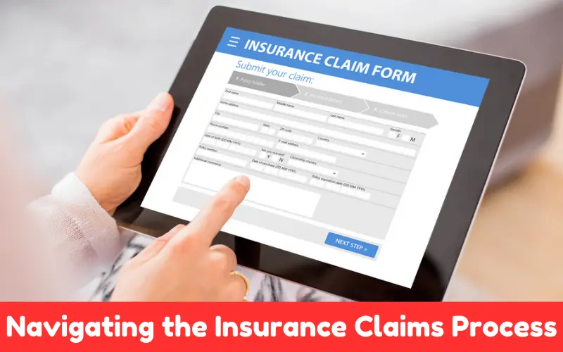 Navigating the Insurance Claims Process