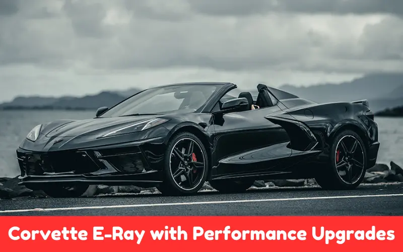 Unlock the Full Potential of Your Corvette E-Ray with Performance Upgrades