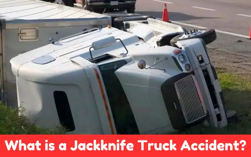 What is a Jackknife Truck Accident?