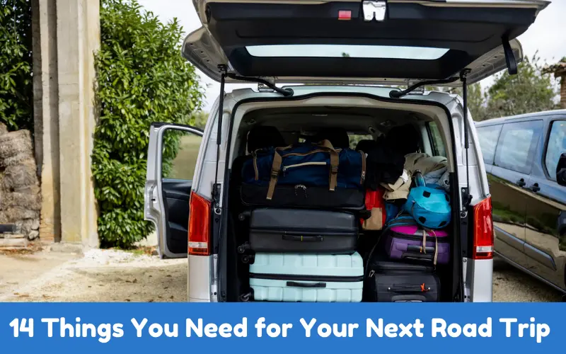 14 Things You Need for Your Next Road Trip 