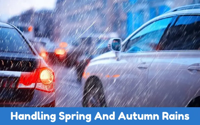 Handling Spring And Autumn Rains