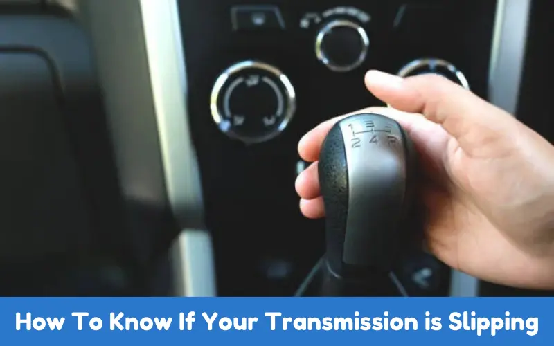 How To Know If Your Transmission is Slipping