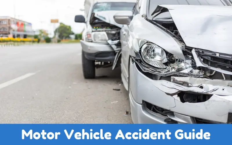 Motor Vehicle Accident Guide How to Navigate the Legal Process