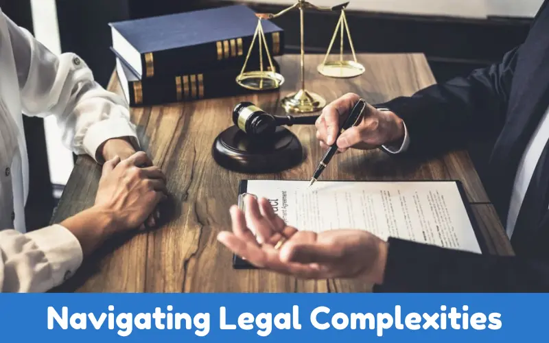 Navigating Legal Complexities