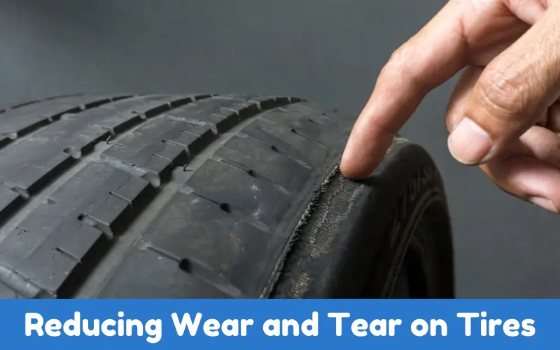 Reducing Wear and Tear on Tires